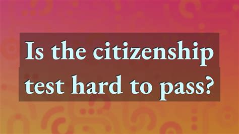 is the citizenship test difficult